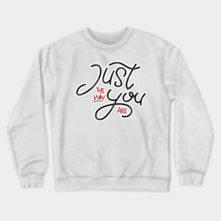 Just You Crewneck Sweatshirt